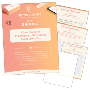 Cheat Sheet for Maximizing a Networking Event Like a Pro